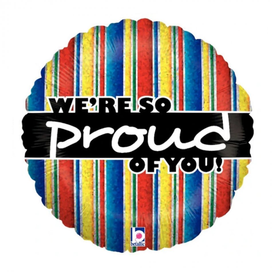 We're So Proud Of You