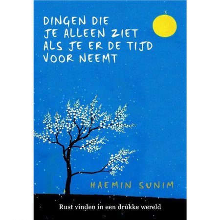Dingen die je alleen ziet als jer de tijd voor neemt